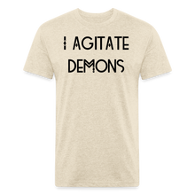 Load image into Gallery viewer, &quot;I Agitate Demons&quot; (black letter) Fitted Tee - heather cream

