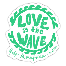 Load image into Gallery viewer, &quot;Love is the Wave&quot; Sticker - white matte
