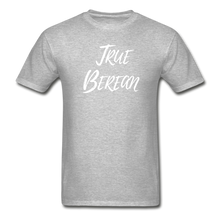 Load image into Gallery viewer, &quot;True Berean&quot; (Ultra Cotton) Adult T-Shirt with White Print - heather gray
