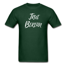 Load image into Gallery viewer, &quot;True Berean&quot; (Ultra Cotton) Adult T-Shirt with White Print - forest green
