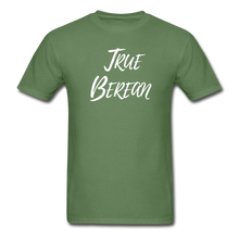 Load image into Gallery viewer, &quot;True Berean&quot; (Ultra Cotton) Adult T-Shirt with White Print - military green
