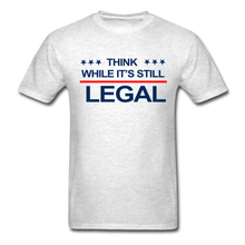 Load image into Gallery viewer, &quot;Think&quot; (while its still legal) Unisex T-Shirt - light heather gray
